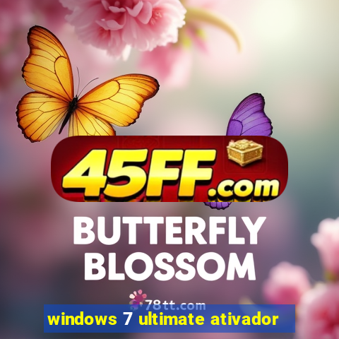 windows 7 ultimate ativador